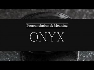 How to Pronounce: Onyx | British Pronunciation & Meaning