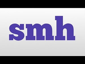 smh meaning and pronunciation
