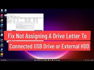 Fix Windows 11/10 Not Assigning A Drive Letter to Connected USB Drive or External HDD