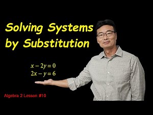Solving Systems by Substitution, Algebra 2 Lesson #10