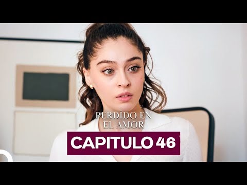 Perdido En El Amor Capítulo 46 (Doblado en Español)