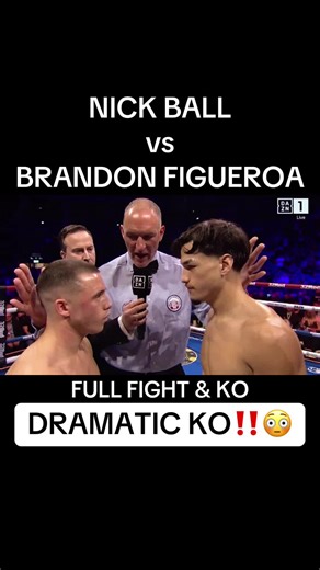 DRAMATIC KO! Nick Ball (UK) vs Brandon Figueroa (USA) - Full Boxing Fight & KO #Boxing #FYP #ForYou #KO #NickBall