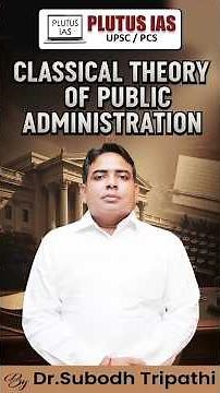 Classical Theory of Public Administration | Explained by Subodh Tripathi | Plutus IAS