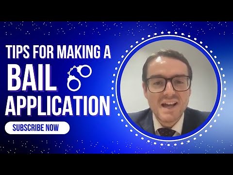 Tips for making a bail application
