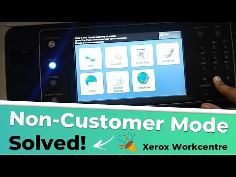 How to Fix Non-Customer Mode Error in Xerox WorkCentre?
