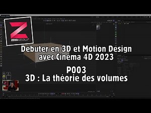 Débuter en 3D et Motion Design avec Cinema 4D 2023 - P003 - 3D : La théorie des volumes