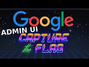 Google CTF: Beginner Quest: ADMIN UI (Local File Inclusion)