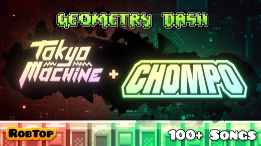 Geometry Dash Artist Reveal 11: TOKYO MACHINE   CHOMPO
