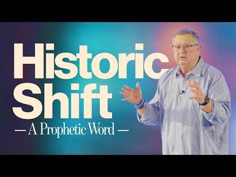 Historic Shift (A Prophetic Word) | Tim Sheets