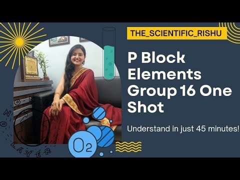 P-Block Elements: Group 16 (Oxygen Family / Chalcogens)
