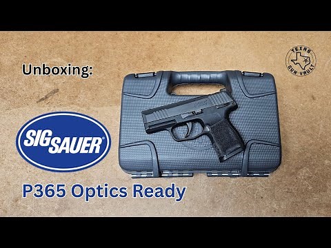 Unboxing: Sig Sauer P365 Optics Ready - The perfect pistol to review RMSc footprint red dots on