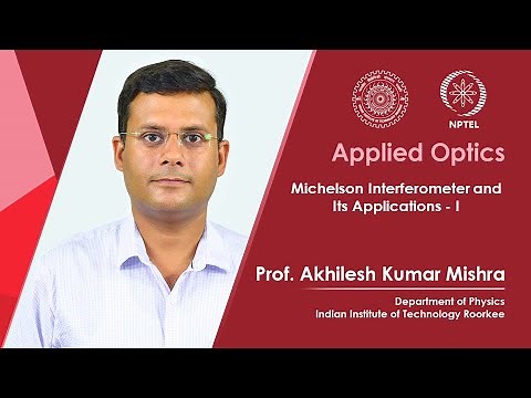 Lecture 24 : Michelson Interferometer and Its Applications - I