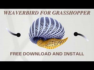 Download WEAVERBIRD for Grasshopper Free | Install Weaverbird