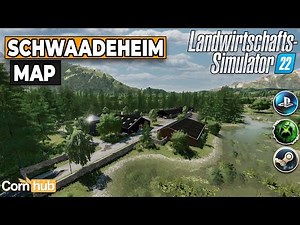 LS22 Maps - Schwaadeheim - LS22 Mapvorstellung