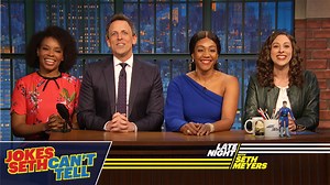 In a new Jokes Seth Can’t Tell, Seth gets some punchline help from Amber, Jenny and special guest Tiffany Haddish. | Late Night with Seth Meyers