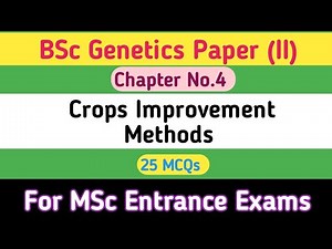 Crop Improvement Methods - BSc Genetics B - MCQs