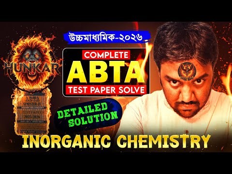 Inorganic Chemistry ABTA Test Paper Solve | Complete Inorganic Detailed Solution | HUNKAR Series 🔥