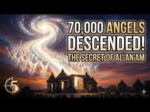 The Secret of 70,000 Angels: The Mystery of Al-An'am (Rahasia 70 Ribu Malaikat) !!