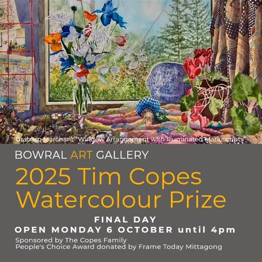 A must see...The Tim Copes Watercolour Exhibition. Final weekend to see this fabulous show. Delight in seeing how 84 works capture their subject using this beautiful and somewhat challenging transparent water soluble medium. This show is a bi-annual exhibition generously sponsored by the Copes Family. This exhibition is open to all artists, local and interstate artists. ​ The judge for 2025 is practising artist, Josefia Lemon and curator Kim Shannon. Josefia had the challenging task of selecting