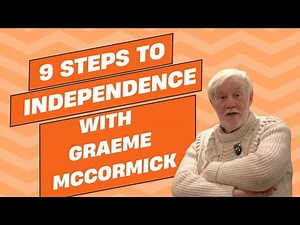 9 Steps to Independence - with Graeme McCormick