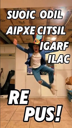 BACKWARDS Pronouncing Supercalifragilisticexpialidocious