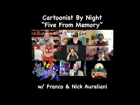 Cartoonist By Night - Five From Memory w/ Franco & Nick Aureliani