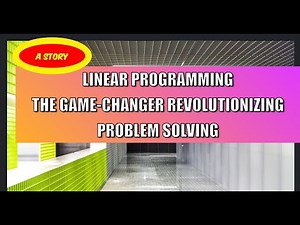 Linear Programming: The Game-Changer Revolutionizing Problem Solving