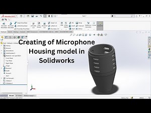SolidWorks Tutorial | Creating a Microphone housing model.