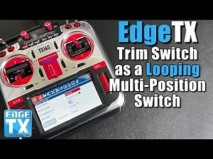 How-to Use an EdgeTX Trim Switch as an ANY NUMBER Looping Multi-Position Switch on Radiomaster TX16s
