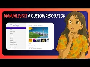How To MANUALLY Set A Custom Resolution On Your Windows 11