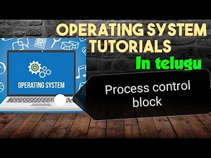 Process control block in operating system || 18 || operating system in telugu