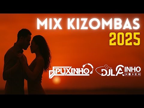 Dj Puxinho & Dj Lc - Mix Kizombas 2025 | BEST OF KIZOMBA 2025