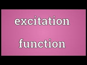 Excitation function Meaning