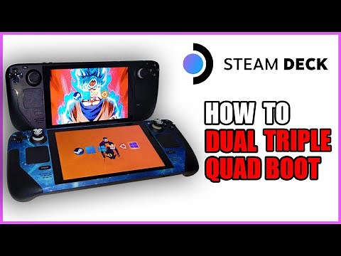 How to Dual/Triple/Quad Boot Steam Deck - SteamOS, Windows, Batocera, Ubuntu