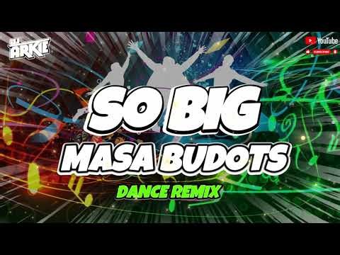 Dj Arkie Remix🔥So Big☘️☘️Masa Guaracha Budots Mix 2026