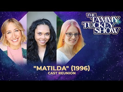 "Matilda" (1996) Cast Reunion - The Tammy Tuckey Show