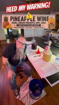 Pineapple Wine EXPLODED Overnight 🍍💥 EC-1118 Went Nuclear