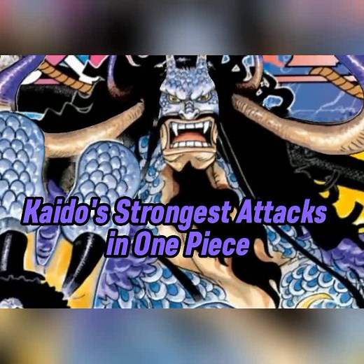 Kaido's Most Impressive Attacks in One Piece
