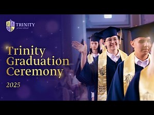 Trinity Graduation Ceremony | 2025