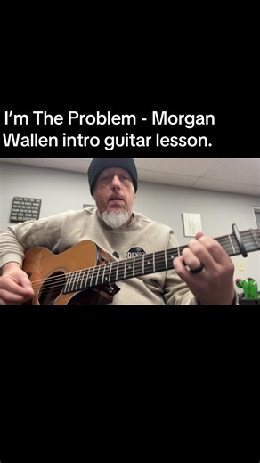 Learn the Intro to 'I’m the Problem' by Morgan Wallen