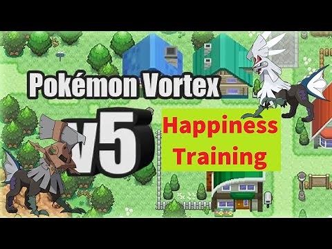 Pokémon Vortex V5 - Happiness training