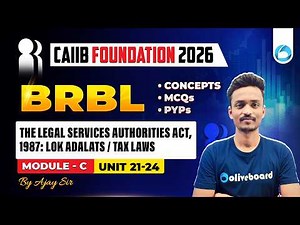 CAIIB BRBL Module C Unit 21 - 24 | The Legal Services Authorities / Tax Laws | CAIIB Foundation 2026