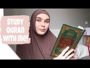 Study Quran with me as a revert! How i understand the Quran