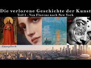 Die verlorene Geschichte der Kunst - Teil 1 - Von Florenz nach New York - Chnopfloch