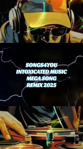 #intoxicatedmusic #megasong♡ #megaremix #remix2025 #songs4you TikTok