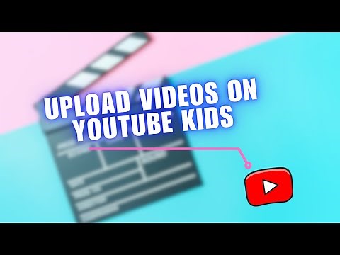 💥 QUICK: HOW TO UPLOAD VIDEOS ON YOUTUBE KIDS! | Full How To