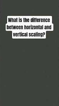 horizontal vs vertical scaling