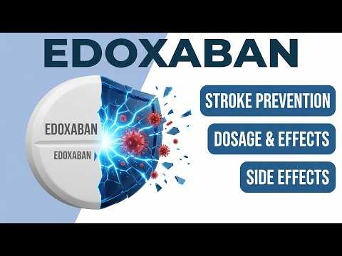 Edoxaban - Uses, Dosage & Side Effects You MUST Know | MedGuide