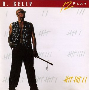 R. Kelly - 12 Play