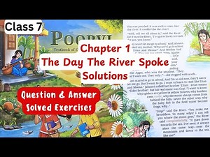 The Day The River Spoke | Chapter 1 | Class 7 English | Question & Answer | CBSE Board | NCERT